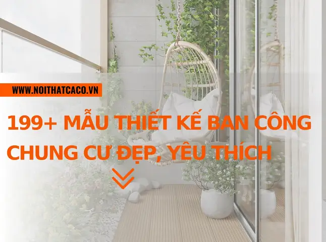 Hướng Dẫn Thiết Kế Ban Công Chung Cư Đẹp: Từ Ý Tưởng Đến Thực Tế