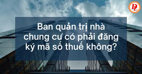 Ban Quản Trị Chung Cư Có Mã Số Thuế Không? – Phân Tích & Hướng Dẫn Chi Tiết Ban Quản Trị Chung Cư Có Mã Số Thuế Không? – Phân Tích & Hướng Dẫn Chi Tiết