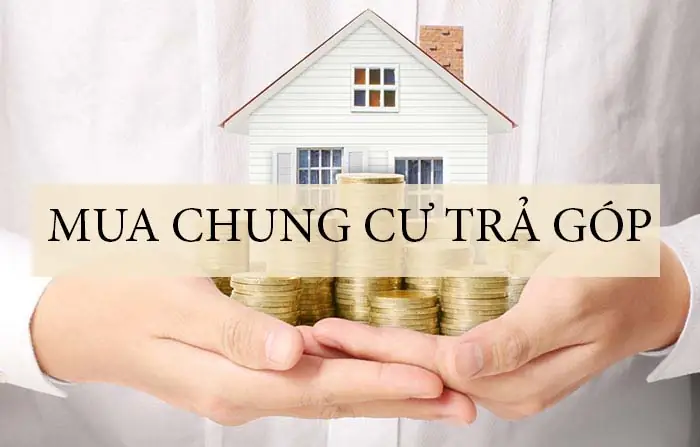 Mua Chung Cư Trả Góp: Hướng Dẫn Toàn Tập Từ A Đến Z