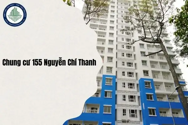 Chung Cư 155 Nguyễn Chí Thanh: Đánh Giá Chi Tiết Cho Người Thu Nhập Trung Bình Chung Cư 155 Nguyễn Chí Thanh: Đánh Giá Chi Tiết Cho Người Thu Nhập Trung Bình