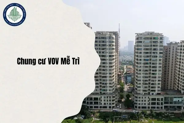Chung Cư Vov Mễ Trì: Thông Tin Chi Tiết Về Vị Trí, Pháp Lý Và Cơ Hội Đầu Tư Sau Sáp Nhập Hành Chính Chung Cư Vov Mễ Trì: Thông Tin Chi Tiết Về Vị Trí, Pháp Lý Và Cơ Hội Đầu Tư Sau Sáp Nhập Hành Chính