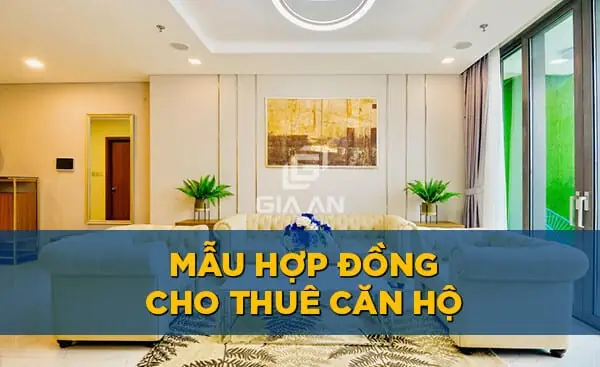 Đánh Giá Toàn Diện Mẫu Hợp Đồng Cho Thuê Căn Hộ Chung Cư