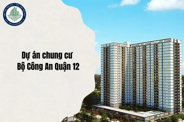 Dự Án Chung Cư Bộ Công An Quận 12: Thông Tin Chi Tiết Về Giá Bán Nhà Ở Xã Hội