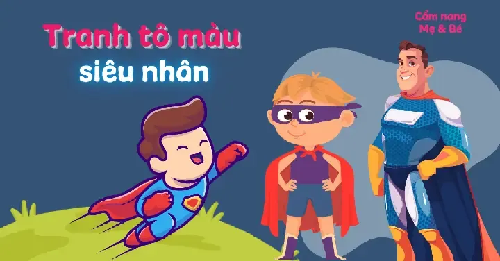 500 Tranh Tô Màu Siêu Nhân Cho Bé Đẹp, Dễ Tô, Hot Trend Được Yêu ...
