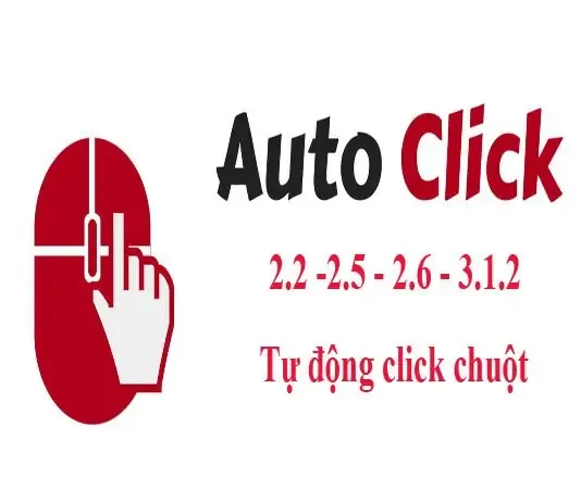 Tải Auto Click 2.2 – Phần Mềm Tự Động Click Chuột 2022 Mới Nhất