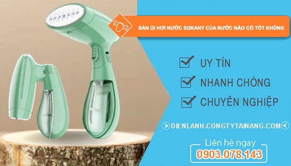 Sokany của nước nào? Đánh giá chi tiết và cập nhật 2026 Đánh giá bàn ủi hơi nước Sokany về chất lượng và tính năng