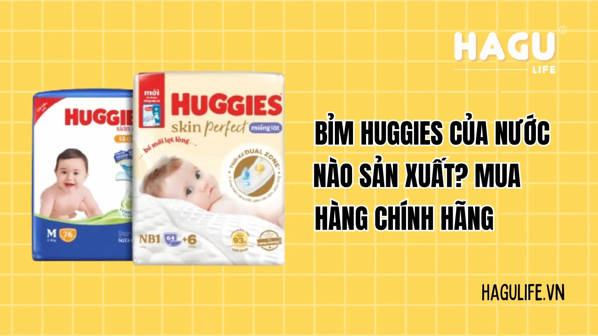 Bỉm Huggies của nước nào? Hé lộ nguồn gốc và đánh giá chi tiết 2026 Đánh giá bỉm Huggies
