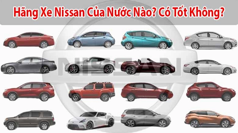 Nissan của nước nào? Lịch sử và sự phát triển của thương hiệu ô tô Nhật Bản Dòng xe Nissan cổ điển
