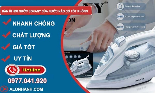 Sokany của nước nào? Đánh giá chi tiết và cập nhật 2026 Làm sao để mua được bàn ủi hơi nước Sokany chất lượng