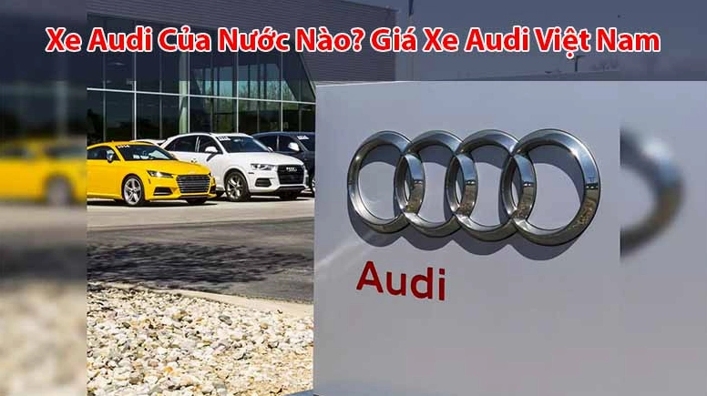 Logo Audi và hình ảnh xe Audi sang trọng