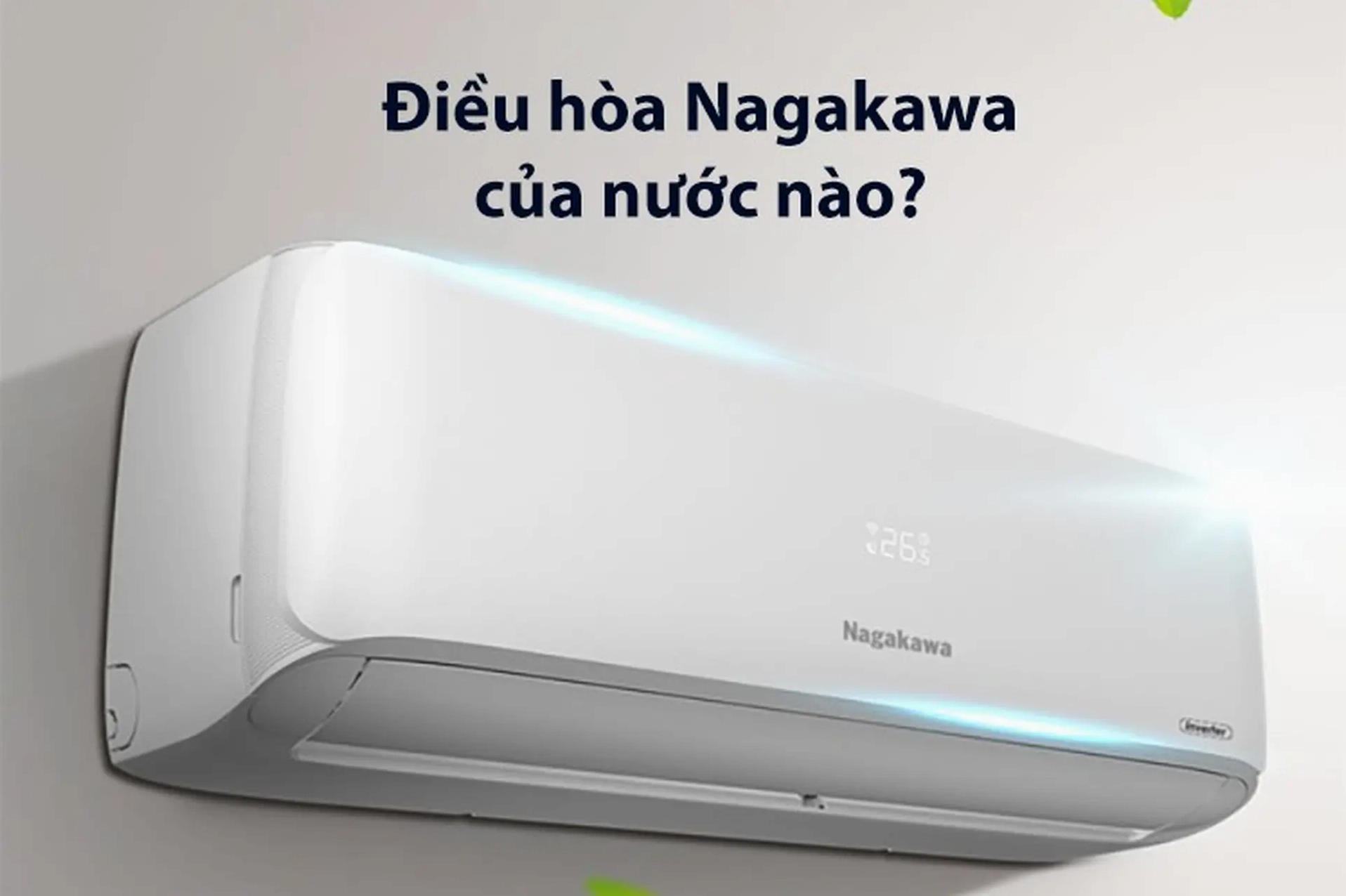 Lựa chọn máy lạnh Nagakawa
