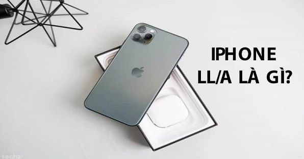 ll/a là máy nước nào? Giải mã nguồn gốc iPhone 2026 Mã LL/A trên iPhone