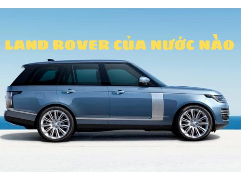 Range Rover của nước nào? Hé lộ nguồn gốc và lịch sử thú vị Range Rover Classic thế hệ đầu tiên