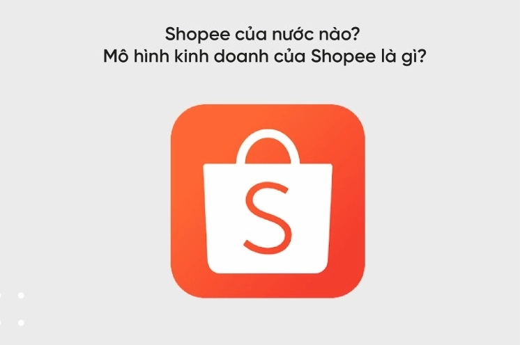 shopee-cua-nuoc-nao-lich-su-hinh-thanh-va-phat-trien-2026_993