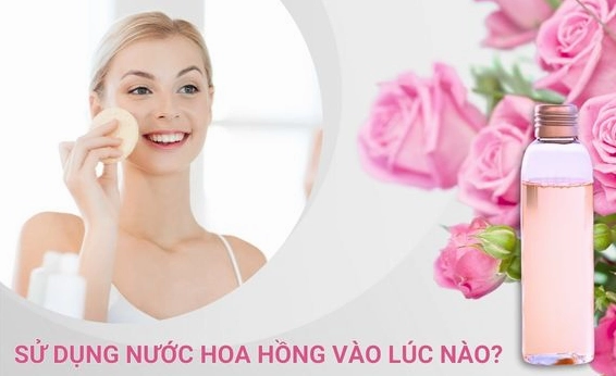 su-dung-nuoc-hoa-hong-vao-luc-nao-bi-quyet-cham-soc-da-hieu-_415