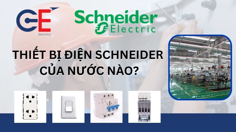 Schneider của nước nào? Giải mã nguồn gốc và lịch sử tập đoàn Thiết bị điện Schneider chất lượng cao cho mọi gia đình