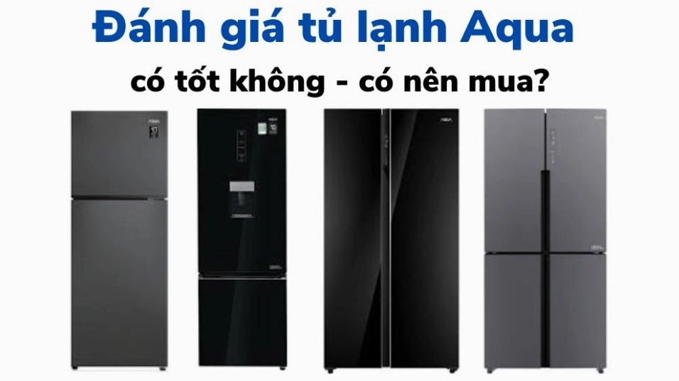 Tủ lạnh Aqua của nước nào? Xuất xứ và đánh giá chi tiết 2026 Tủ lạnh Aqua của nước nào?