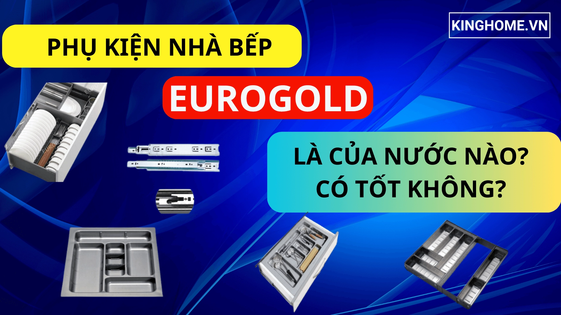 Eurogold của nước nào? Hé lộ nguồn gốc và đánh giá chi tiết 2026 Vòi rửa bát Eurogold cao cấp