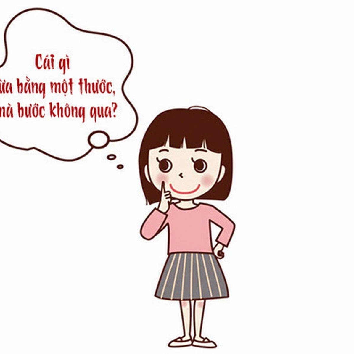 Vừa Bằng Một Thước Mà Bước Không Qua. Là Cái Gì? Hình ảnh minh họa các câu đố vui khác
