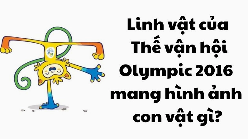 Linh vật Olympic 2016: Mang hình ảnh con vật gì và ý nghĩa? Linh vật Olympic Rio 2016 - Vinicius và Tom