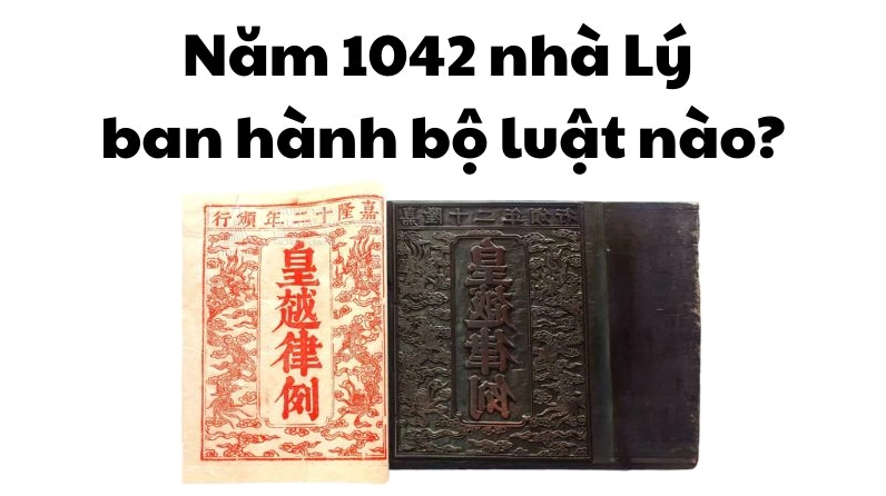 nam-1042-nha-ly-ban-hanh-bo-luat-nao-giai-ma-lich-su_855