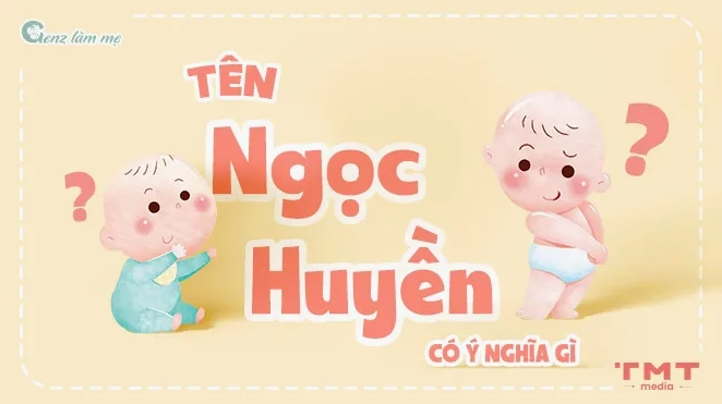 ten-huyen-co-y-nghia-gi-kham-pha-tu-a-z-2026_653