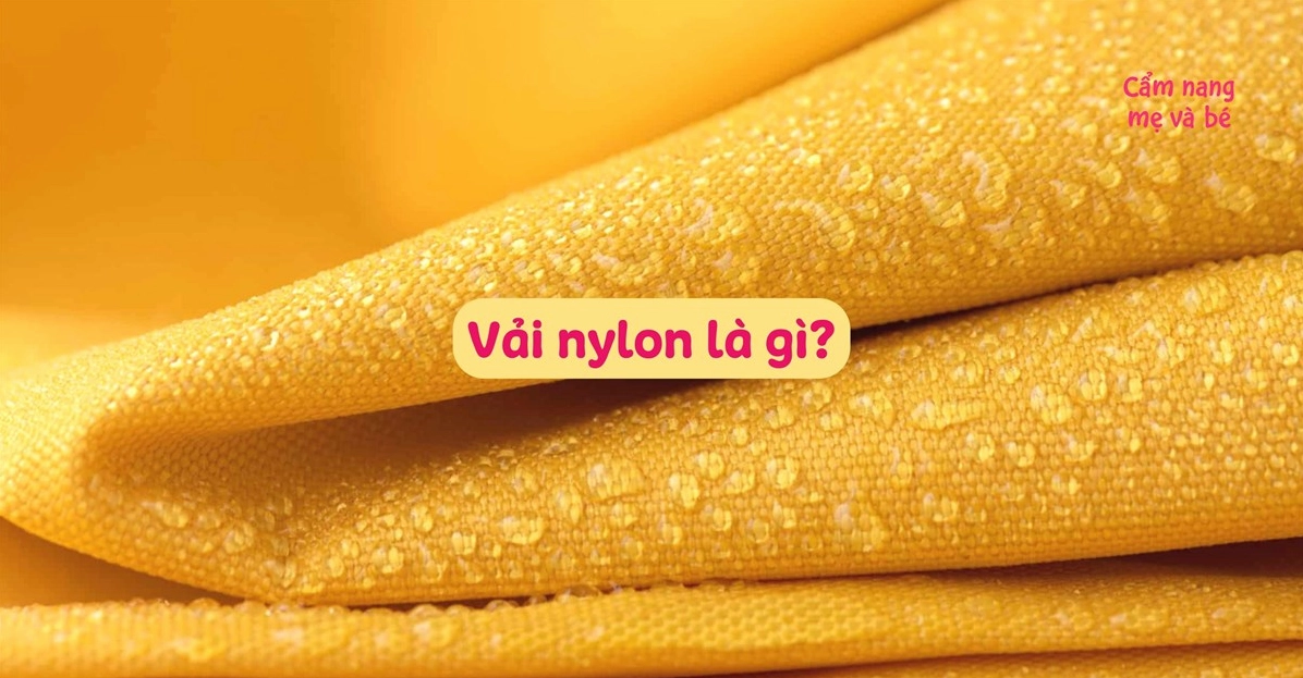 Vải Nylon: Khám phá Chất liệu Vượt trội Cho Thời trang và Công nghiệp 2026 Vải nylon trong sản xuất đồ dùng gia đình